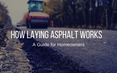 How Laying Asphalt Works: A Guide for Homeowners