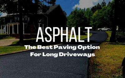 Asphalt: The Best Paving Option for a Long Driveway