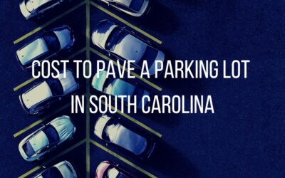 COST TO PAVE A PARKING LOT in SOUTH CAROLINA