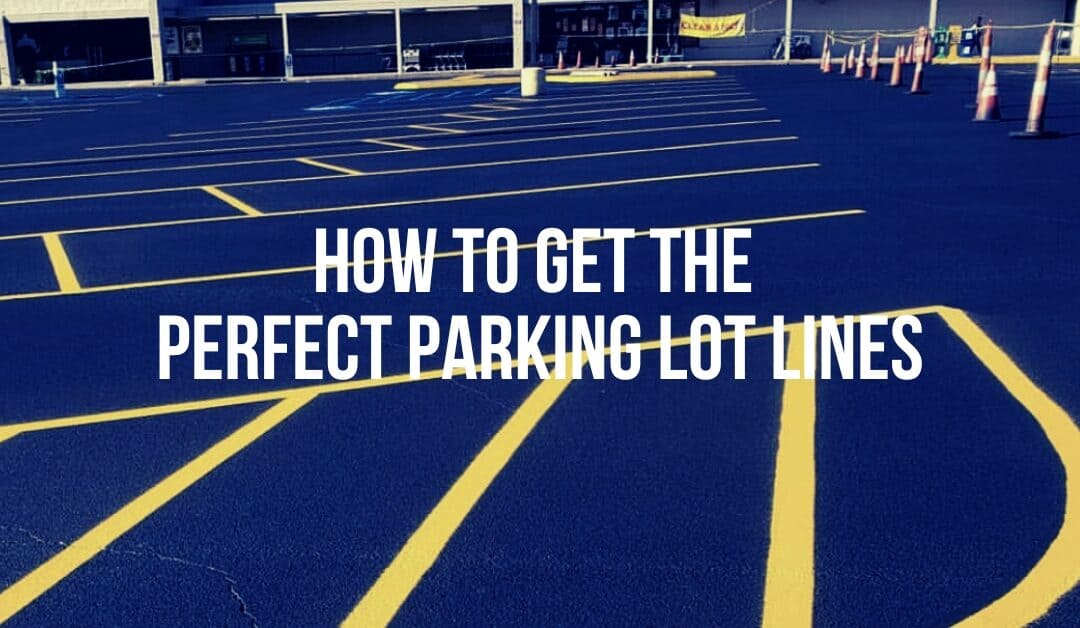 HOW TO GET THE PERFECT PARKING LOT LINES