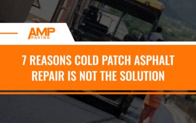 7 Reasons Cold Patch Asphalt Repair Is Not the Solution