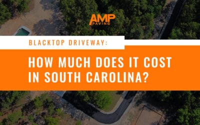Blacktop Driveway: How Much Does It Cost in South Carolina?