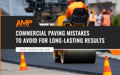 Commercial Paving Mistakes to Avoid for Long-Lasting Results