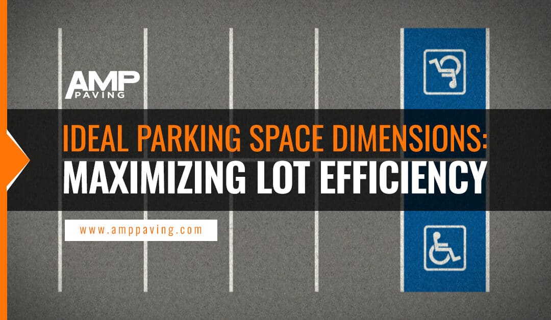 Ideal Parking Space Dimensions: Maximizing Lot Efficiency