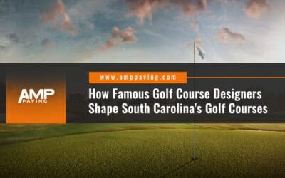 How Famous Golf Course Designers Shape South Carolina’s Golf Courses