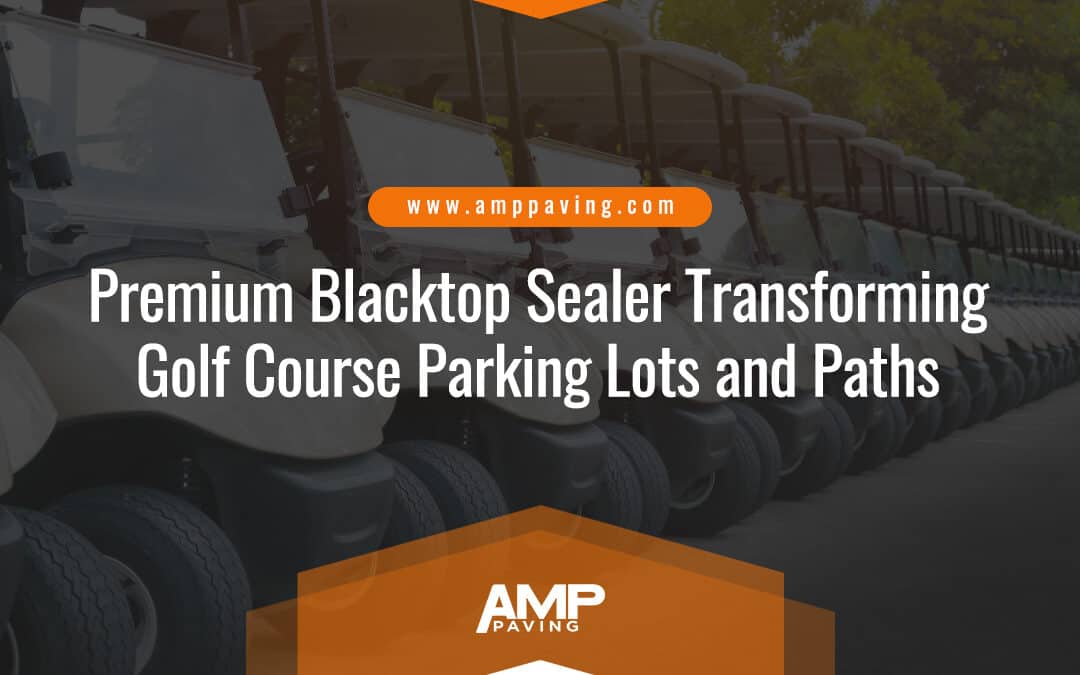 Premium Blacktop Sealer Transforms Golf Course Parking Lots and Paths