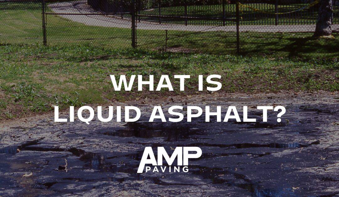 liquid asphalt